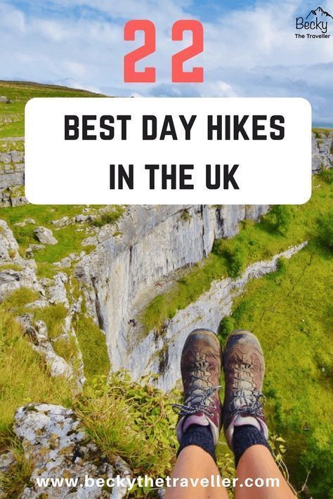 a person standing on the edge of a cliff with text overlay reading 22 best day hikes in the uk