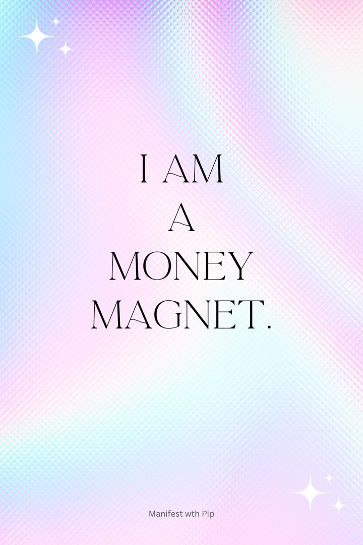 the words i am a money magnet on a pink, blue and purple background with stars