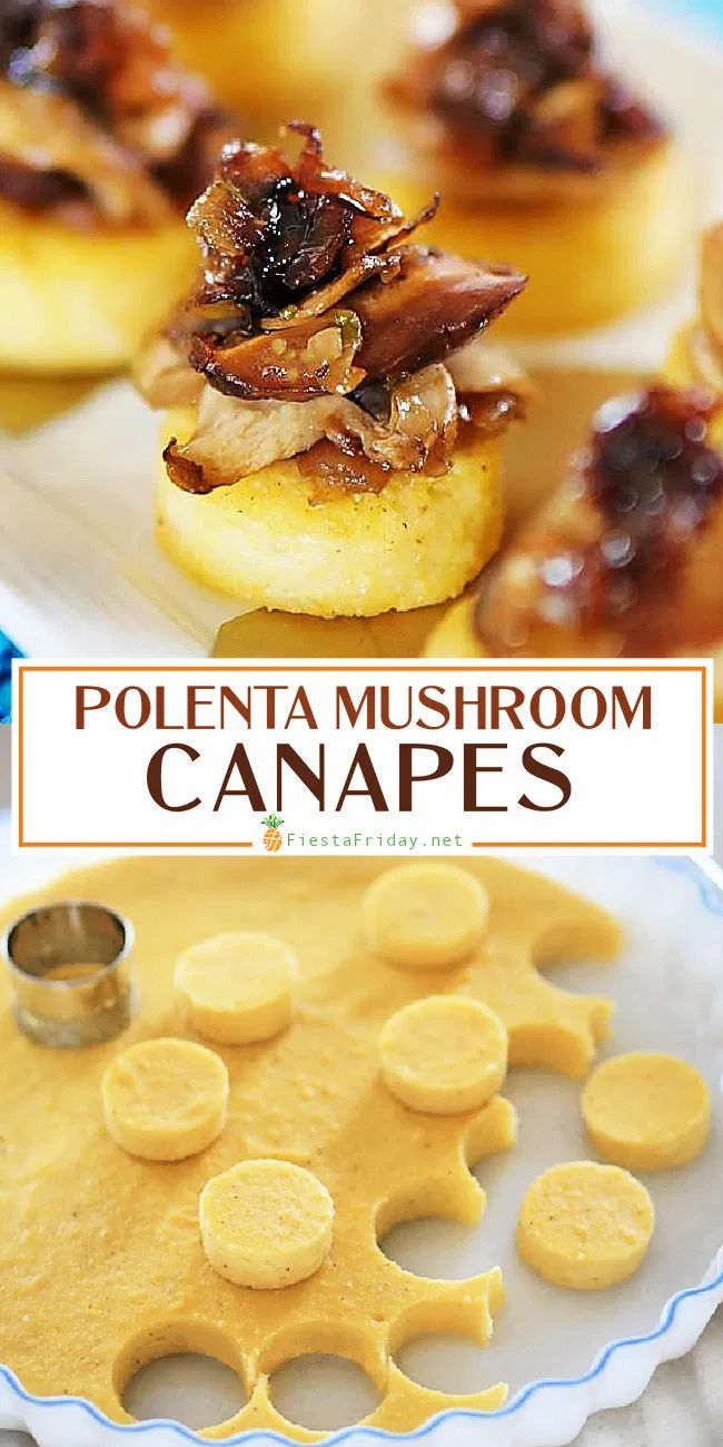 a plate with some food on it and the title reads polenta mushroom canapes