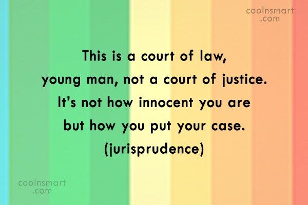 a rainbow colored background with the words, this is a court of law, young man, not a court of justice it's not how innocent you are but how you put your case