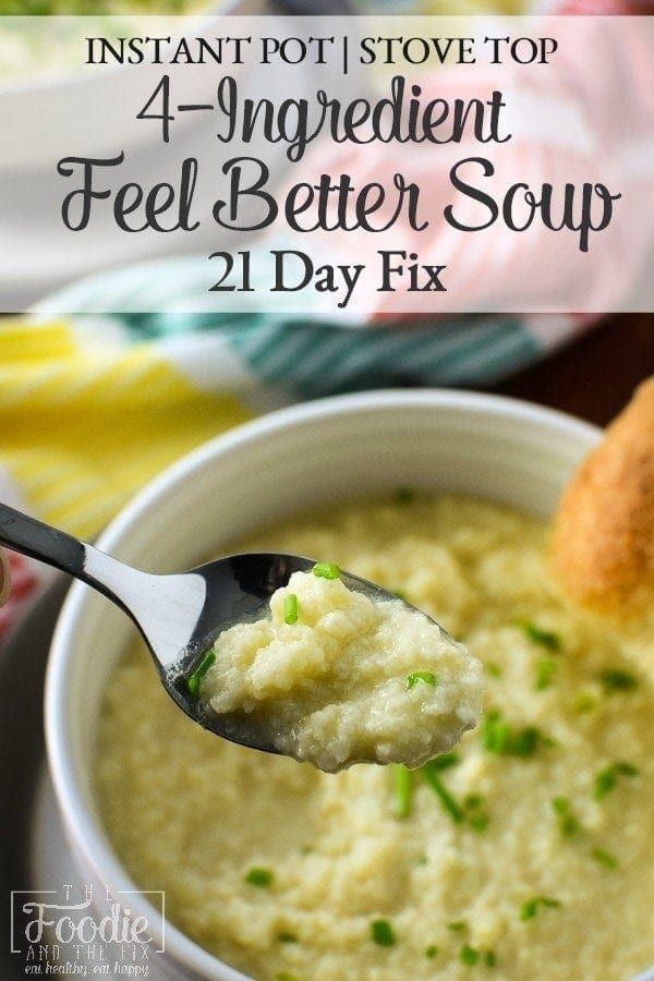 a spoon full of mashed potatoes with text overlay that reads instant pot / stove top 4 ingredient feel better soup 21 day fix