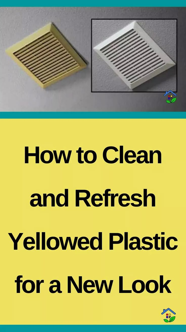 how to clean and refresh yellowed plastic for a new look book cover with the words, how to clean and refresh yellowed plastic for a new look