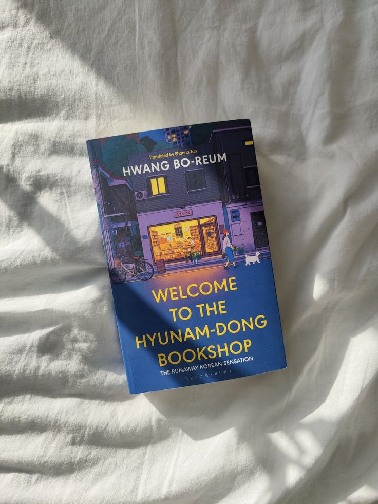 Beautiful paperback copy of Welcome to the Hyunam-dong Bookshop by Hwang Bo-reum Books To Read Nonfiction, 100 Books To Read, Fantasy Books To Read, Unread Books, Recommended Books To Read, Inspirational Books To Read, Top Books To Read, Japanese Books, 100 Book