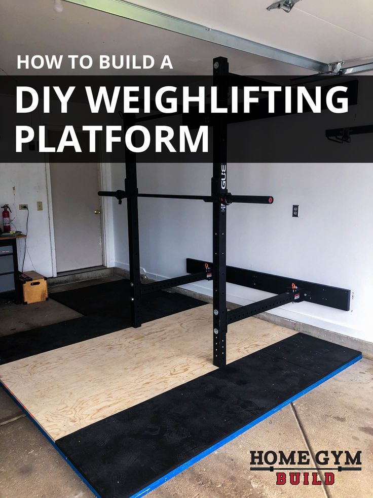 how to build a diy weight lifting platform in a garage with the text overlay that reads, how to build a diy weight lifting platform