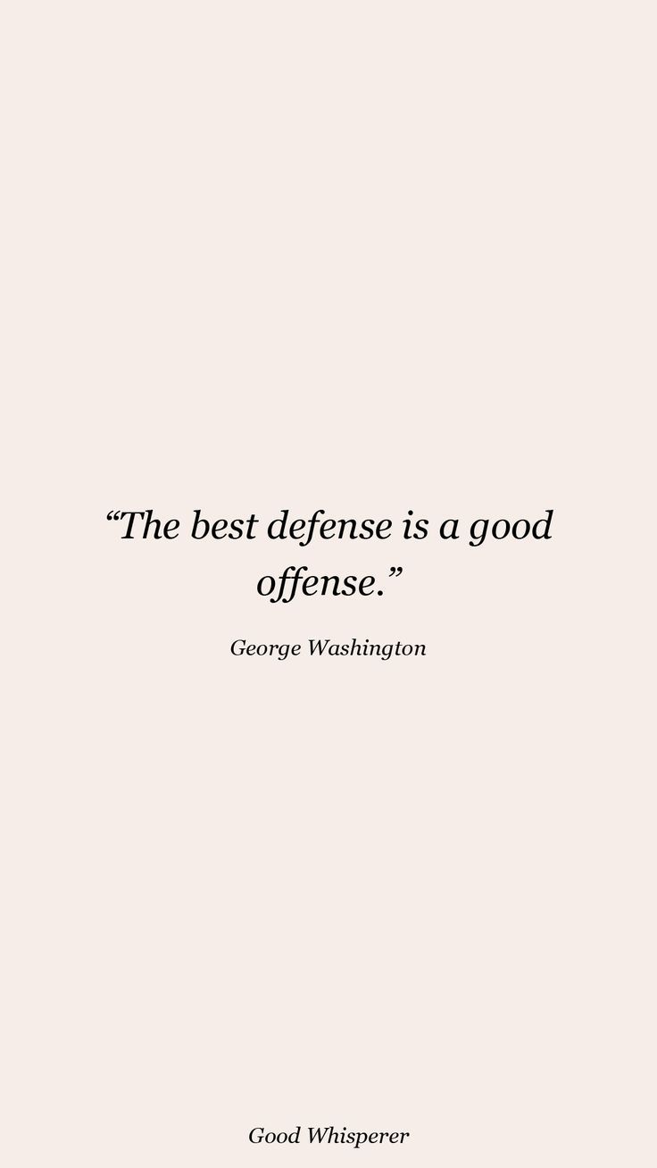 the best defense is a good defense george washington quote on white paper with black lettering