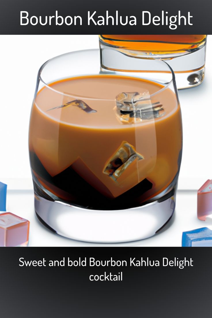 bourbon kahlua delight sweet and bold bourbon kahlua delight cocktail by bourbon kahlua delight