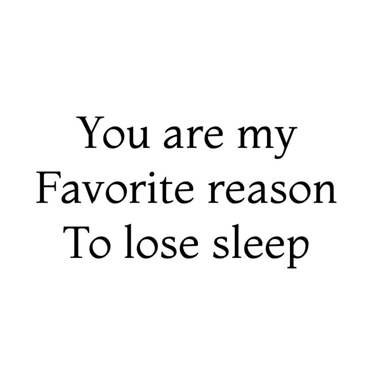 Pretty Enough To Sleep With But Not Date, I Like It When You Sleep, Sleeping Next To Someone You Love, I Can’t Sleep Without You, If You Love Me Let Me Sleep, Can’t Sleep Because Of You Quotes, I Love Sleep, Paragraphs For Him, Cute Texts For Him