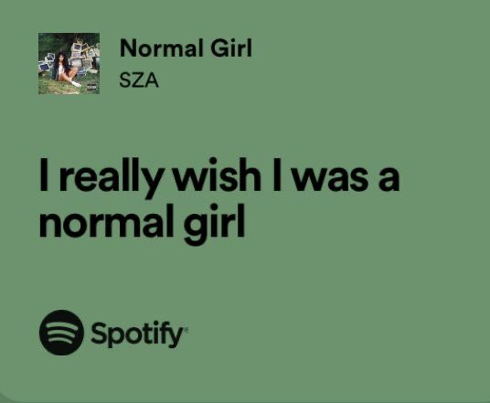 a green background with the words i really wish i was a normal girl