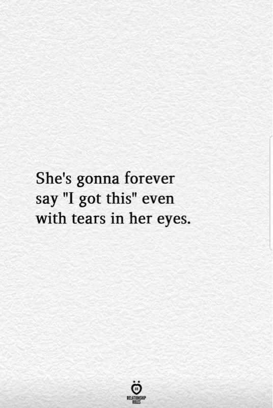 the quote she's goma forever say i got this even with tears in her eyes