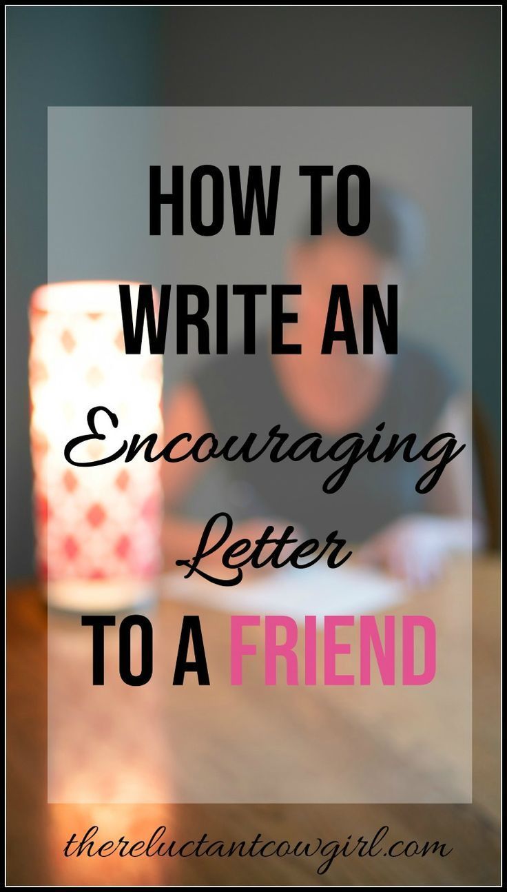 a person sitting at a table with a candle in front of them and the words how to write an encouraging letter to a friend