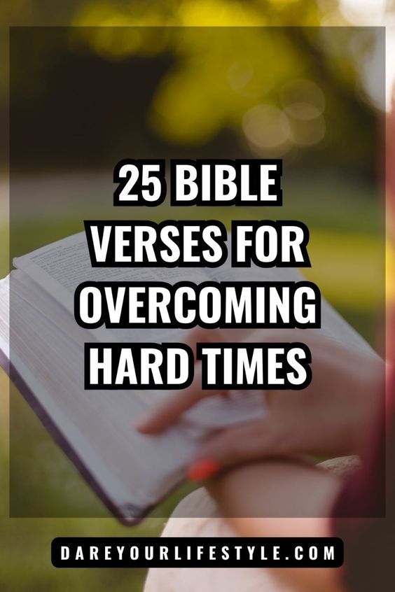 a person holding an open book with the words 25 bible verses for overcoming hard times