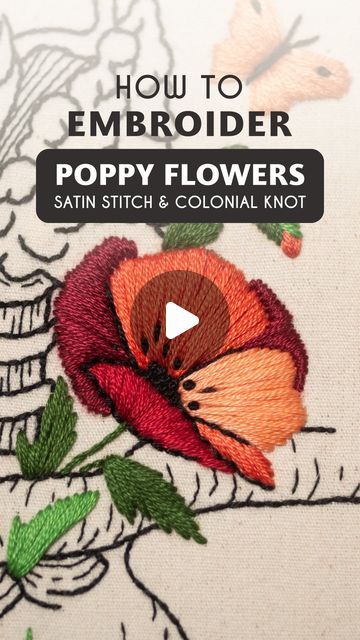 the embroidery pattern for poppy flowers is shown in red, orange and green colors with text that reads how to embroider poppy flowers satin stitch & colonial knot