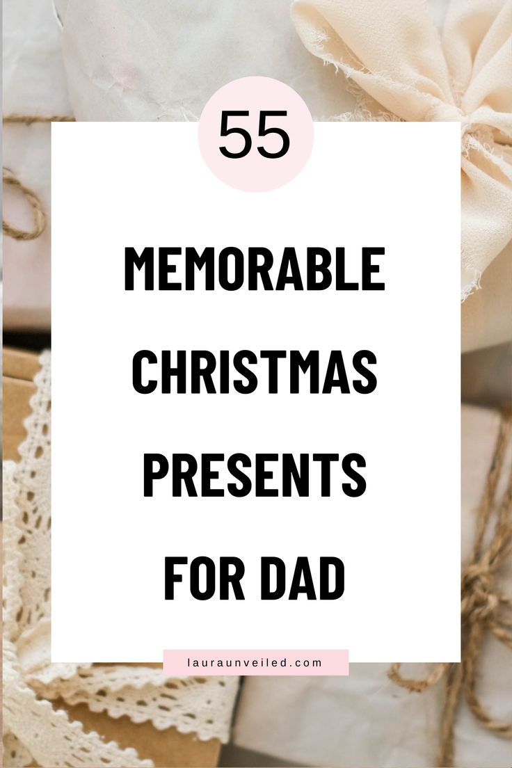 presents wrapped in white paper with the words, 5 memorable christmas presents for dad on top