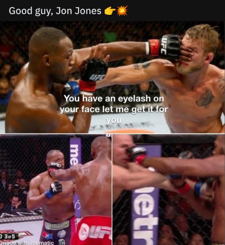 Jon Jones meme making fun of him always accidentally eye poking his oppenents.  #ufc #ufc247 #jonjones #dominicreyes #jonjonesvsdominicreyes Jones Ufc, Jon Jones Ufc, Eyes Meme, Jon Jones, Mma Fighters, Kids Corner, Mixed Martial Arts, Indie Artist, I Got You