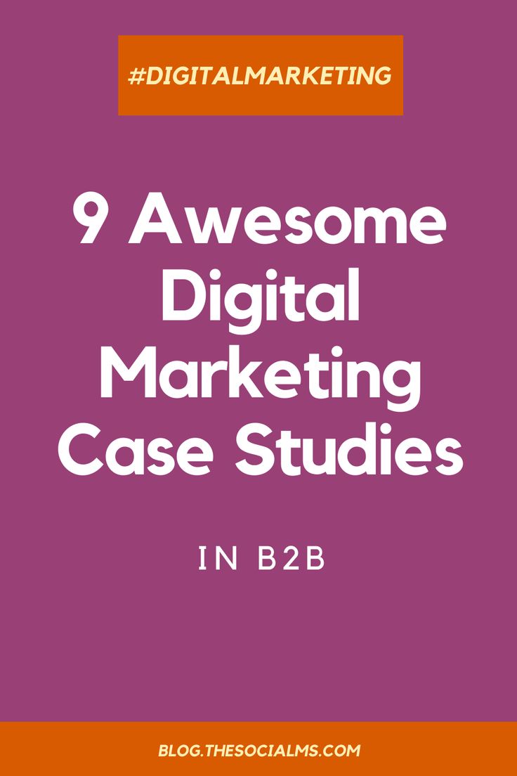 the cover of an ebook titled, 9 awesome digital marketing case studies in b2b