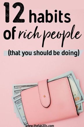 a pink purse with money in it and the words, 12 habitts of rich people that you should be doing