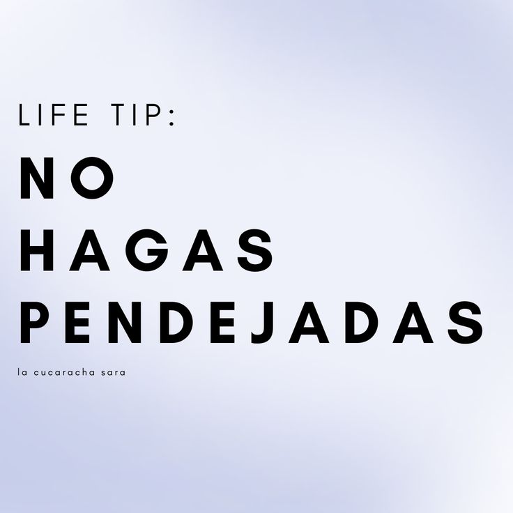 there is a sign that says life tip no hagas penedadas