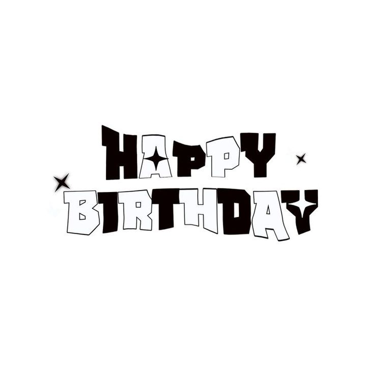 the words happy birthday are drawn in black and white letters on a white background with stars