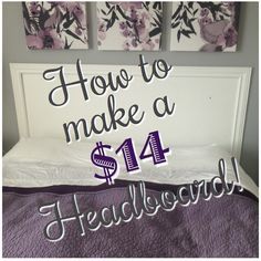 there is a bed with purple sheets on it and the words how to make a headboard