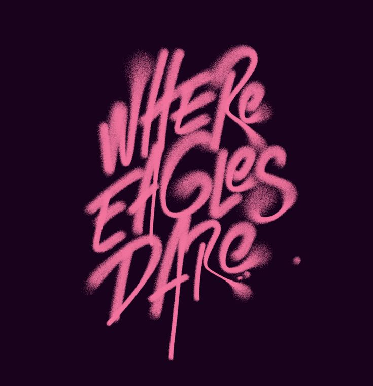 the words where eagles dare are spray painted on a black background with pink and purple colors