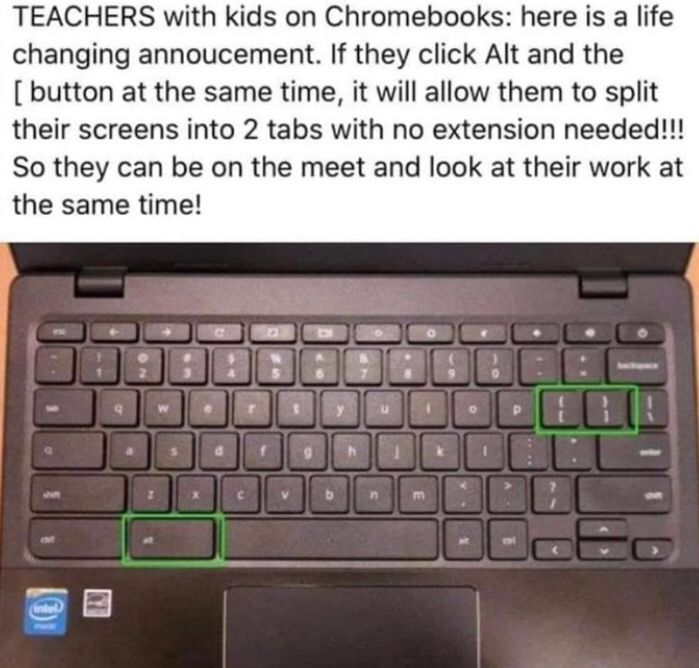 a laptop computer sitting on top of a table with the caption'teachers who kids on chromeboks here is a life changing announcement if they click and the button at the same time, it will allow them to split