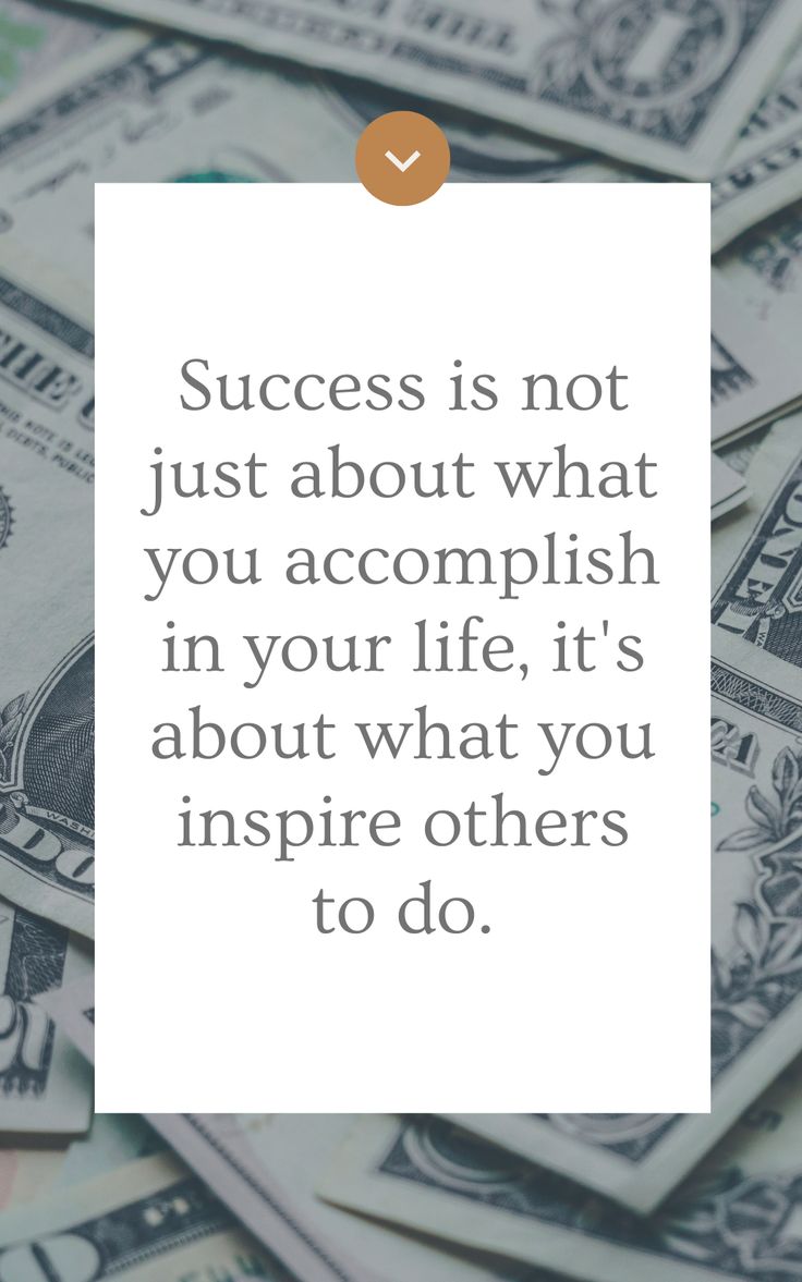 money with the quote success is not just about what you accomplish in your life, it's about what you inspire others to do