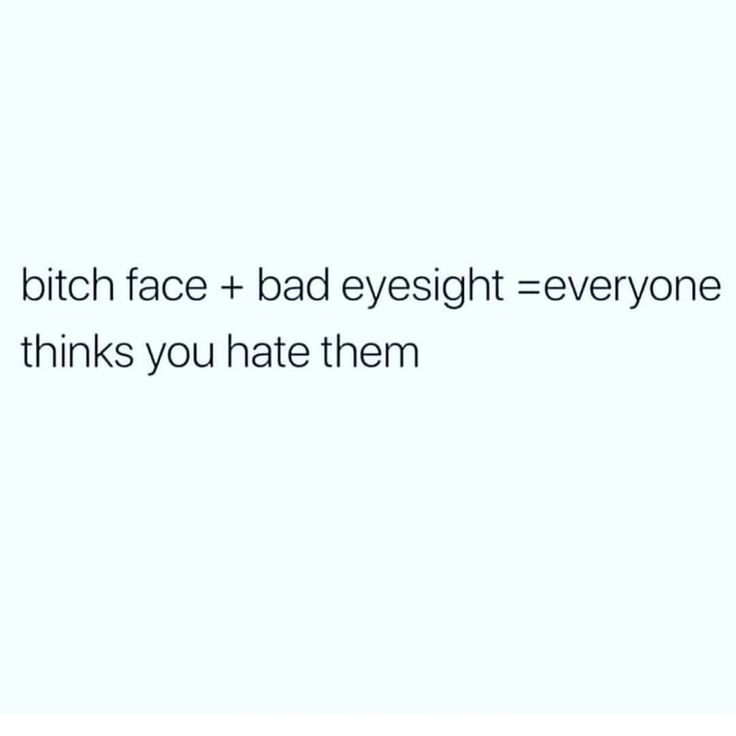 quote, hilarious, rbface, hate, bad eyesight, assumptions Eyesight Quotes, Bad Eyesight, Humor Memes, Funny Memes, Humor, Memes, Quotes, Quick Saves, Humour