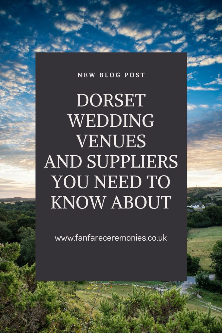 the words dorset wedding venues and supplies you need to know about on top of a