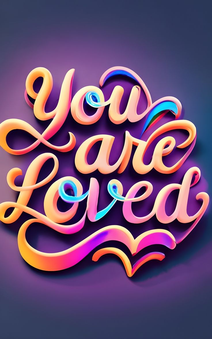 the words you are loved written in neon colors on a purple background with swirls