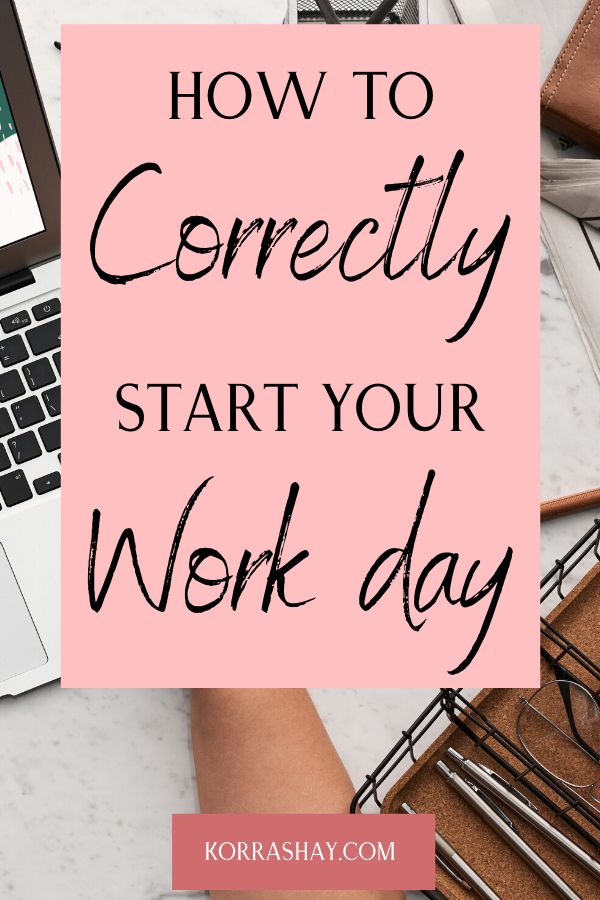 a laptop computer sitting on top of a desk with the words how to correctly start your work day