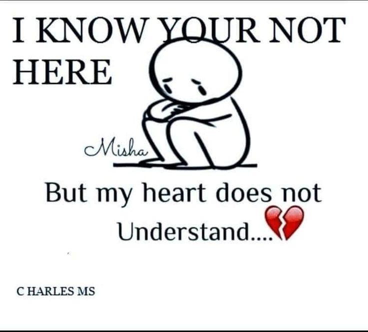 a sign that says, i know your not here but my heart does not understand