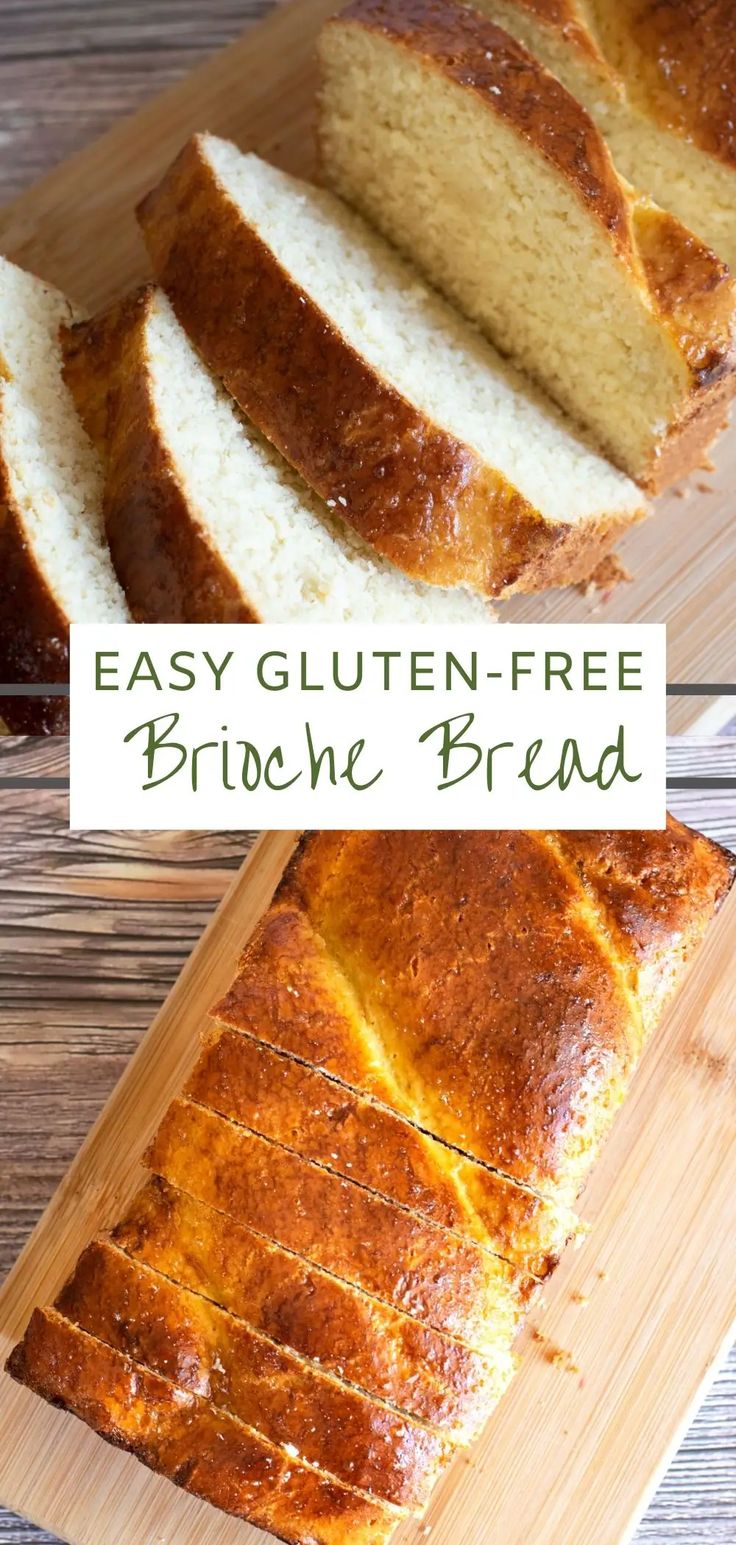 easy gluten - free brioche bread recipe on a wooden cutting board