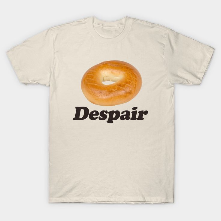 Despair Bagel Funny Meme Shirt | Ironic Shirt | Weirdcore Clothing | Shirt Joke Gift | Oddly Specific -- Choose from our vast selection of Crewneck and V-Neck T-Shirts to match with your favorite design to make the perfect custom graphic T-Shirt. Pick your favorite: Classic, Relaxed Fit, V-Neck, Tri-Blend, Dolman Extra Soft Tri-Blend, Slouchy V-Neck, Slouchy, Premium, Heavyweight, Curvy, Ringer, and Curvy V-Neck. Customize your color! For men and women. Outfit Ideas Tshirt, Goofy Shirt, Tshirt Design Ideas, Shirt Outfit Ideas, Meme Shirts, Silly Clothes, Oddly Specific, Funky Shirts, Silly Shirt