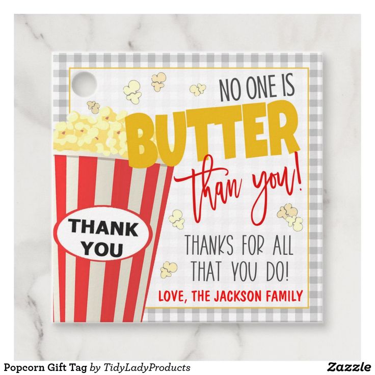 a thank card with a popcorn bag and the words, no one is butter than you thanks for all that you do