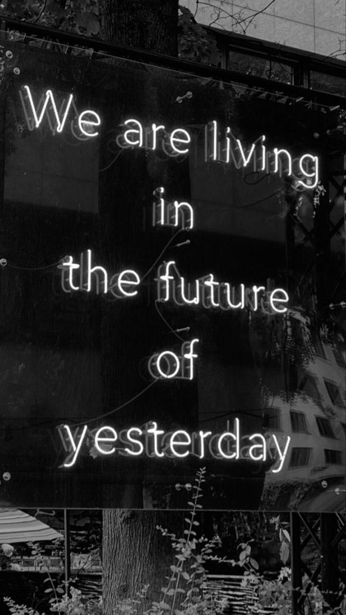 we are living in the future of yesterday Futuristic Quotes, Evolution Aesthetic, Future Black And White, Cyberpunk Quotes, Pixel Aesthetic, Newspaper Wallpaper, Sci Fi Aesthetic, Space Lab, Technology Quotes