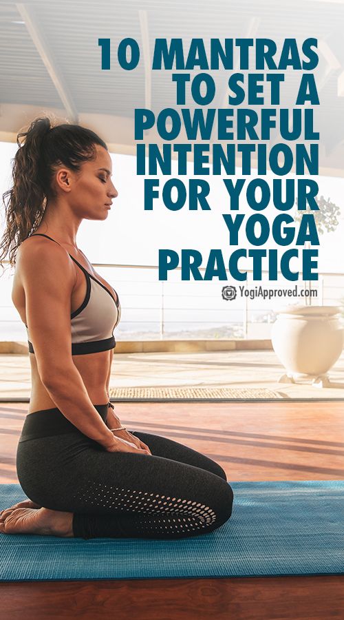 a woman sitting in a yoga pose with the words 10 mantras to set a powerful intention for your practice