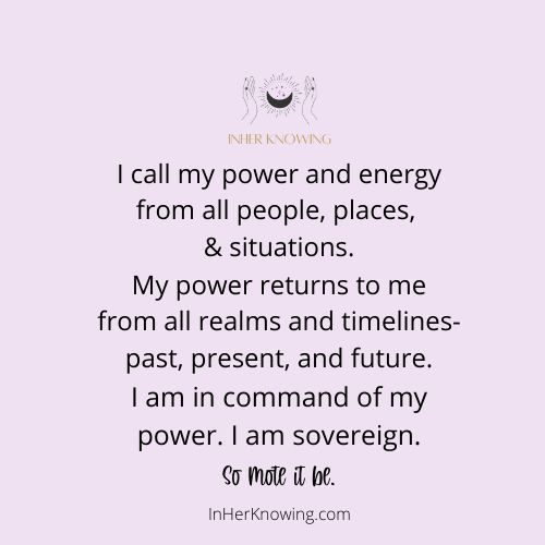 a quote that says i call my power and energy from all people, places, and situations