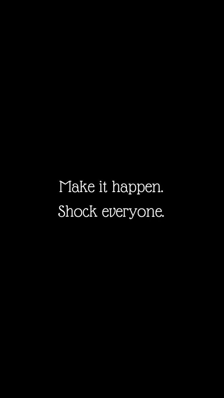 the words make it happen shock everyone are in black and white text on a black background