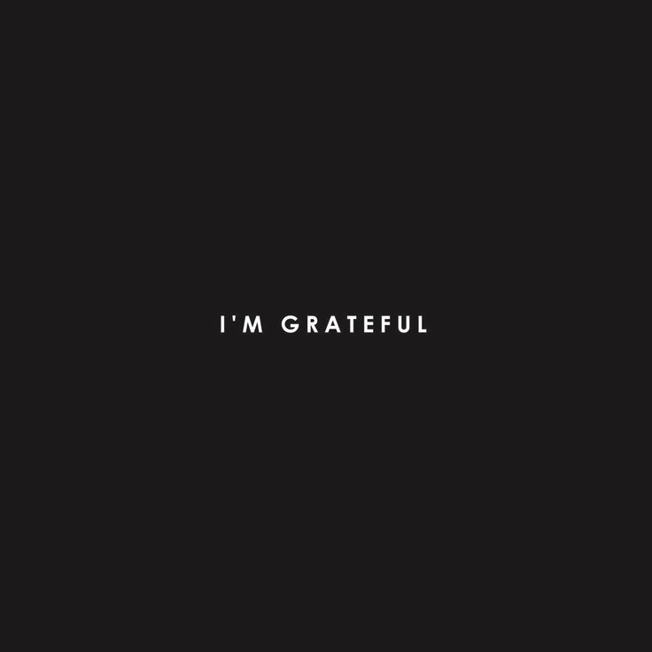 the words i'm grateful written in white on a black background