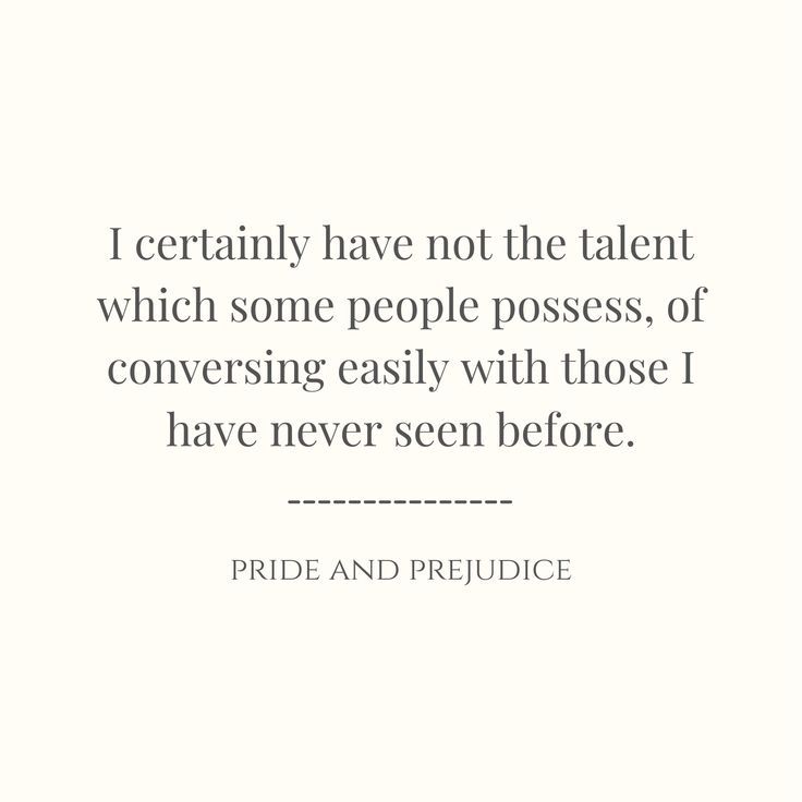 a quote that reads i certainly have not the talent which some people possession, or conversing easily with those i have never seen before