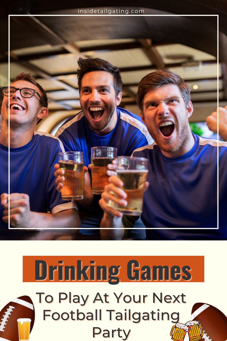 three men drinking beer at a football party with the text drinking games to play at your next football tailgating party