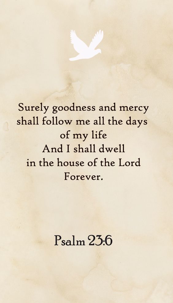 a paper with the words, surely goodness and mercy shall follow me all the days of my life