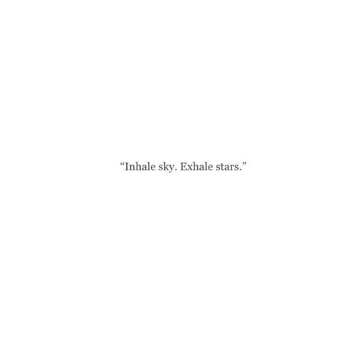 the text is written in black and white on a plain sheet of paper that says,'invisible sky exhale stars '