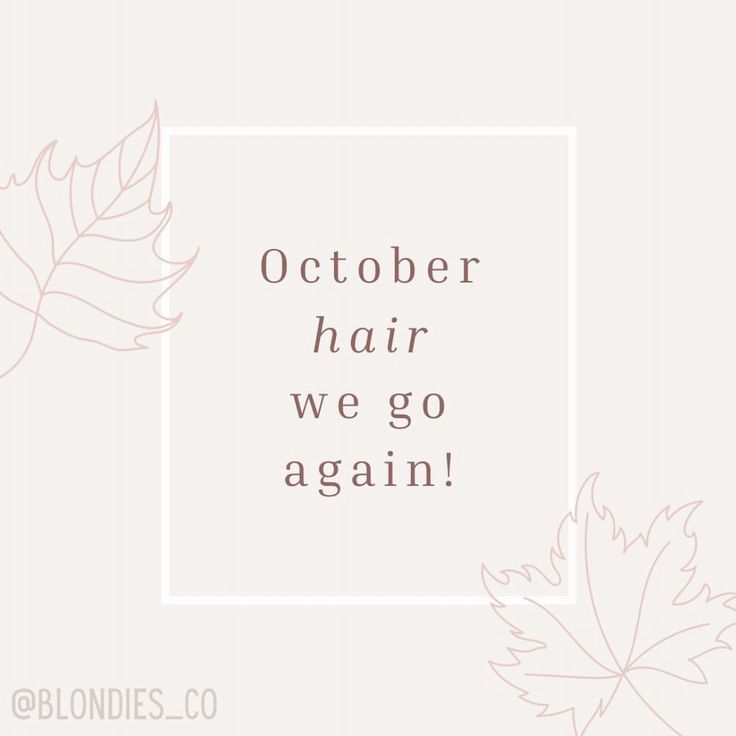 the words october hair we go again are in front of an image of two leaves