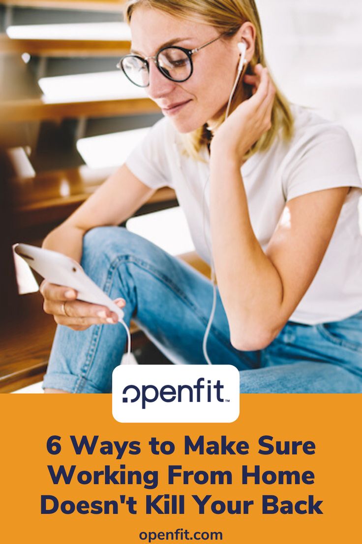 a woman sitting on the floor with headphones in her ears and text reading 6 ways to make sure working from home doesn't kill your back