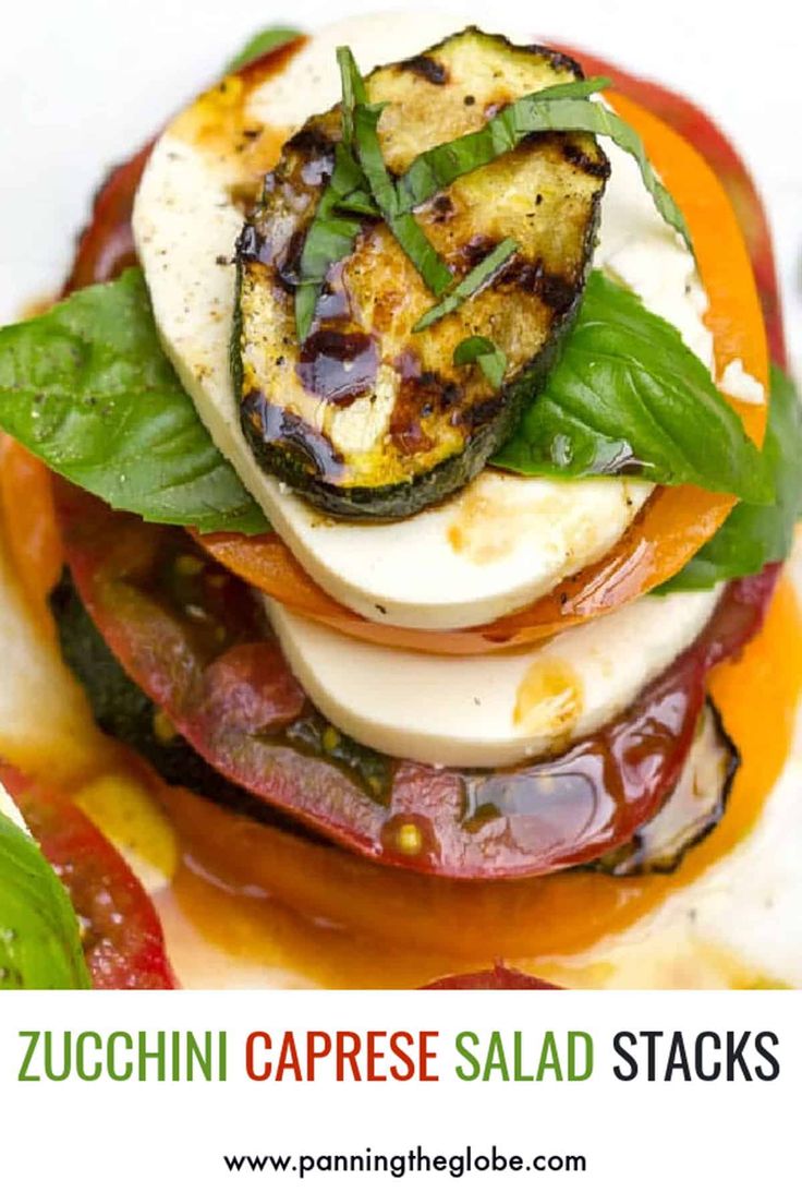 zucchini caprese salad stacks with mozzarella sauce