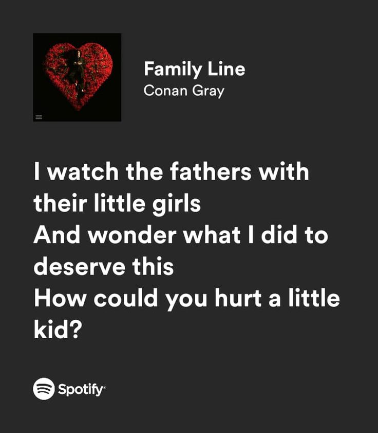 Family Line Conan Gray Lyrics, Keeping 13, Songs That Describe Me, Line Artist, Relatable Lyrics, Not Musik, Meaningful Lyrics, Song Lyric Quotes, Spotify Lyrics