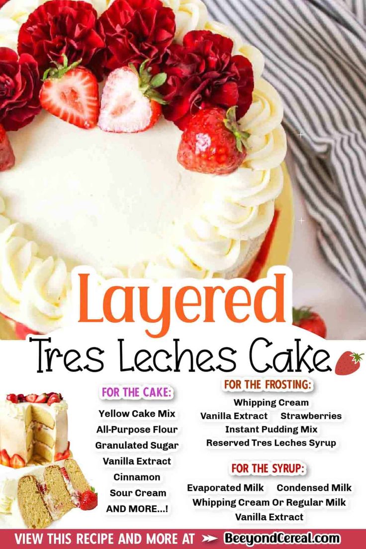 the cover of layered tres leches cake with strawberrys and strawberries on top