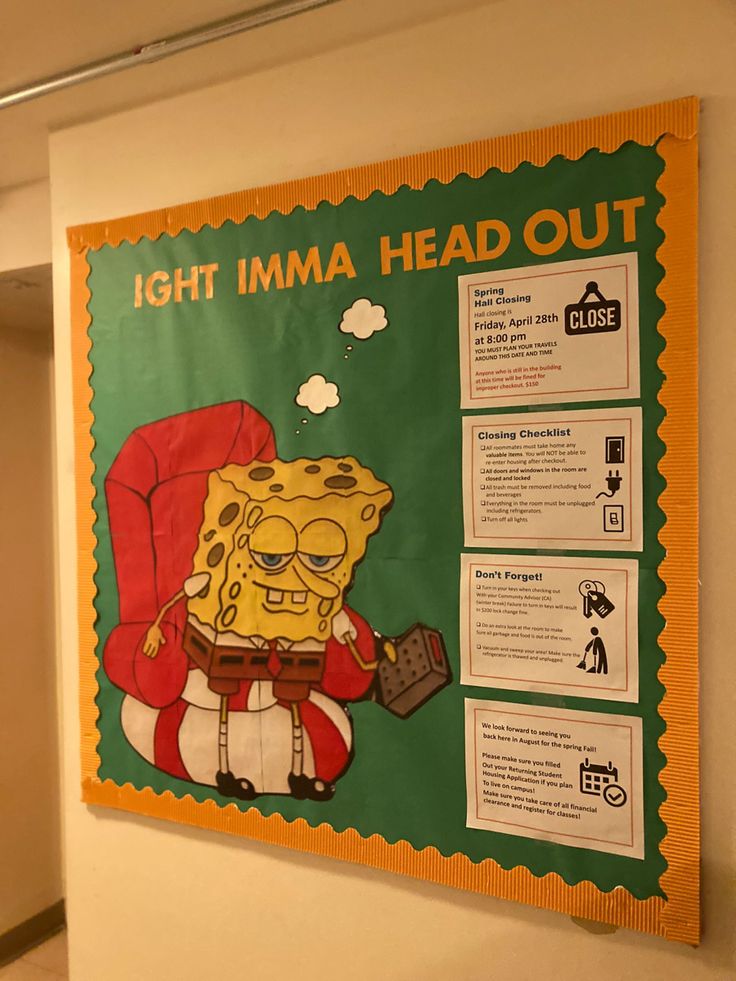 a poster on the wall that says, 18th imma head out with an image of spongebob