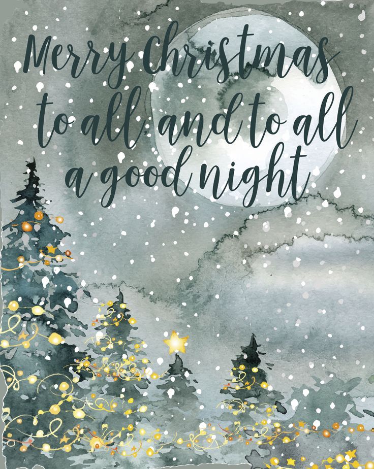 a christmas card with the words merry christmas to all and to all a good night